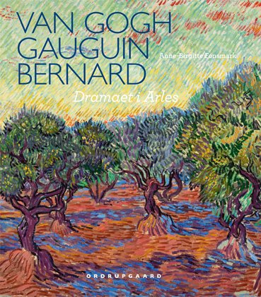 Van Gogh, Gauguin, Bernard. Dramaet i Arles, dansk forside