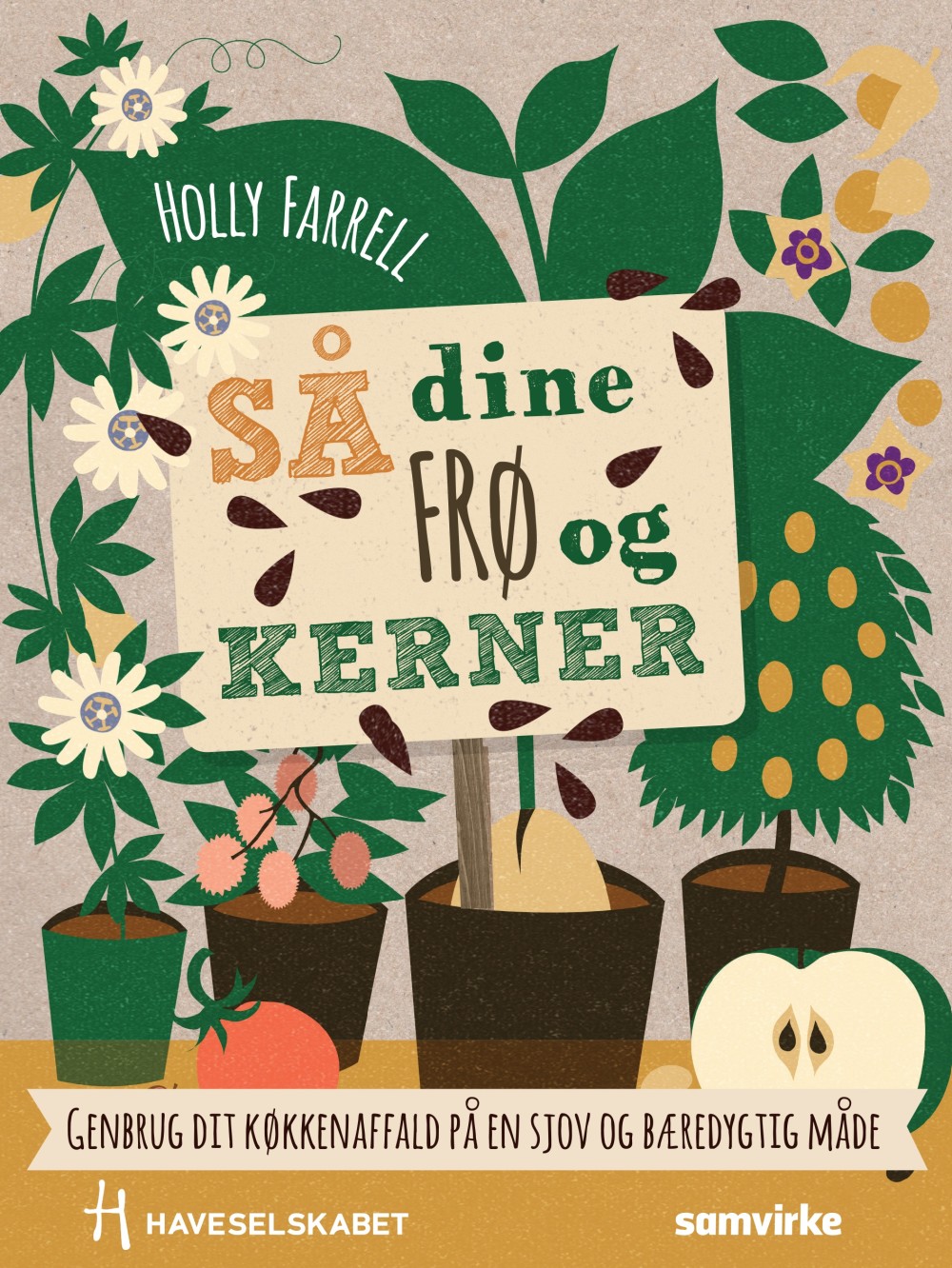 Så dine frø og kerner af Holly Farrell