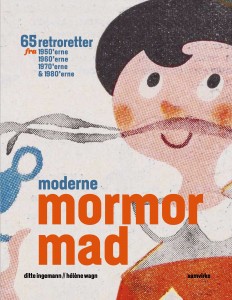 Moderne mormormad af Ditte Ingemann & Hélène Wagn