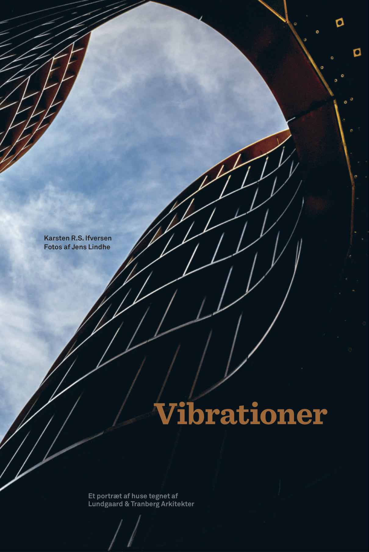 Vibrationer, arkitektur, kunst, design og arkitektur, KarstenI R.S. Ifversen, Jens Lindhe