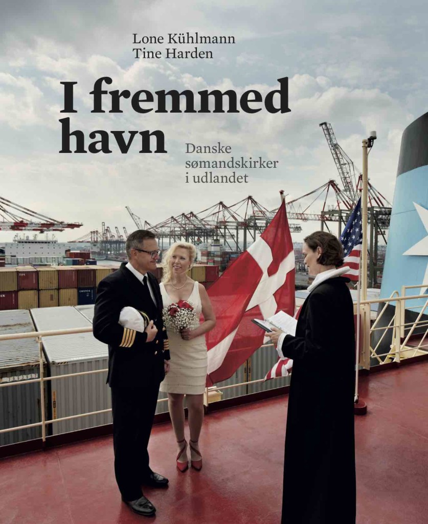 I fremmed havn, I fremmed havn – Danske sømandskirker i udlandet