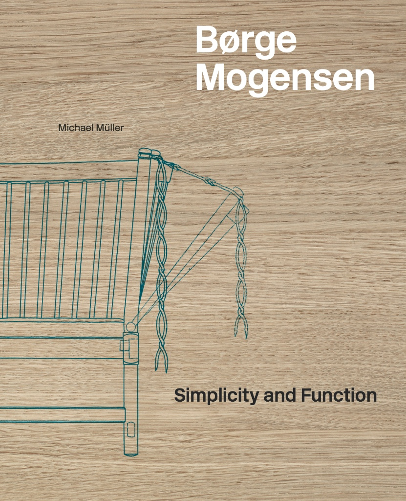 Børge Mogensen - Simplicity and Function by Michael Müller